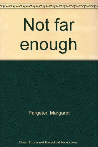 Not Far Enough