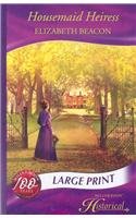 Housemaid Heiress (Mills & Boon Largeprint Historical)