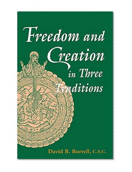 Freedom and Creation in Three Traditions