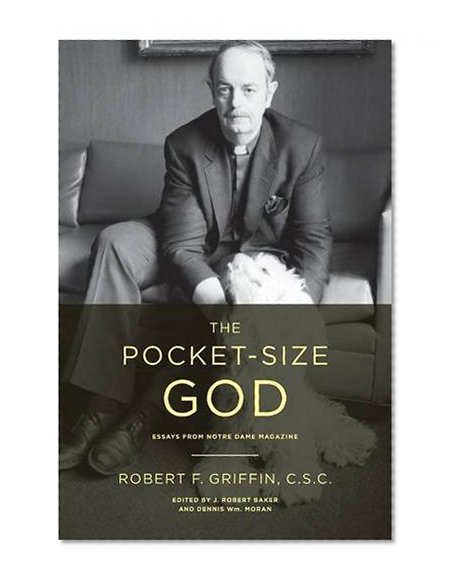 Book Cover The Pocket-Size God: Essays from Notre Dame Magazine