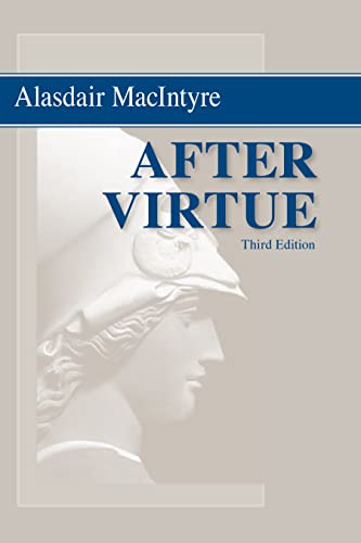 Book Cover After Virtue: A Study in Moral Theory, Third Edition