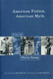 American Fiction, American Myth: Essays by Philip Young