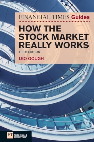 Financial Times Guide to How the Stock Market Really Works (5th Edition) (Financial Times Guides)