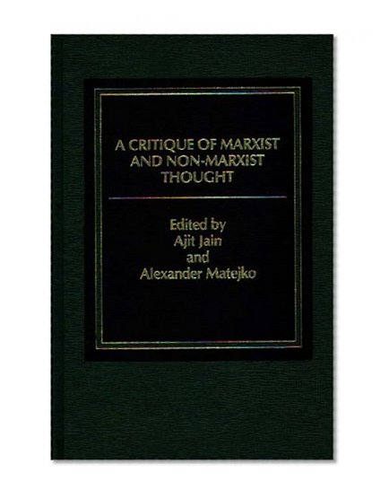 A Critique of Marxist and Nonmarxist Thought