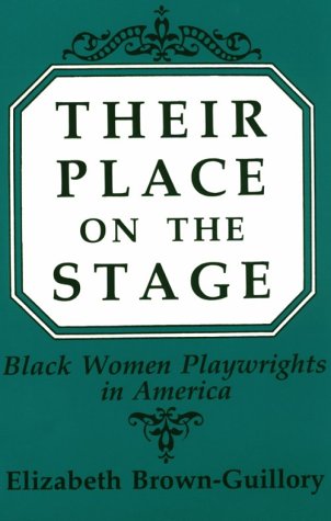 Their Place on the Stage: Black Women Playwrights in America