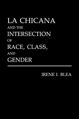 Book Cover La Chicana and the Intersection of Race, Class, and Gender