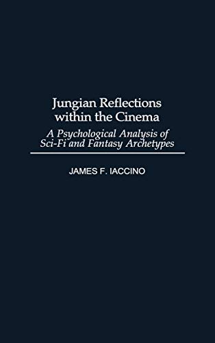 Book Cover Jungian Reflections within the Cinema: A Psychological Analysis of Sci-Fi and Fantasy Archetypes (Events of the Twentieth Century)