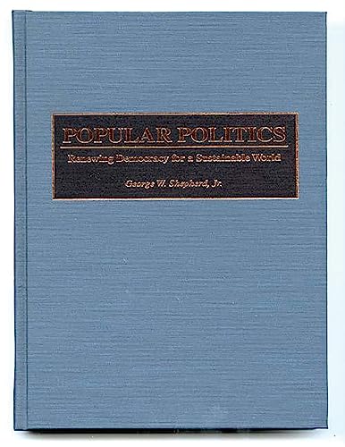 Popular Politics: Renewing Democracy for a Sustainable World