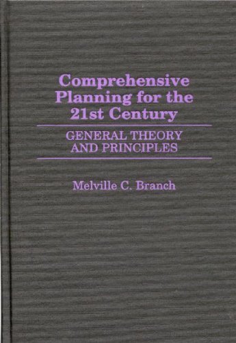 Comprehensive Planning for the 21st Century: General Theory and Principles