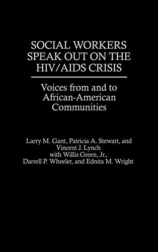 Social Workers Speak out on the HIV/AIDS Crisis: Voices from and to African-American Communities