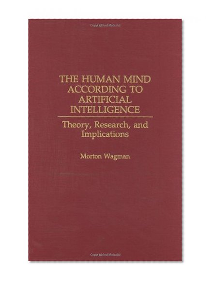 The Human Mind According to Artificial Intelligence: Theory, Research, and Implications
