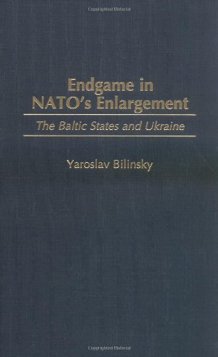 Endgame in NATO's Enlargement: The Baltic States and Ukraine