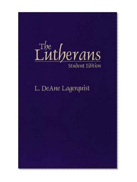 The Lutherans (Denominations in America (Paperback))