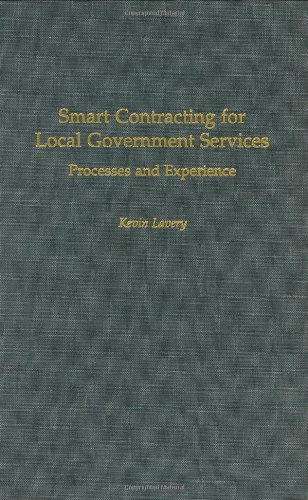 Smart Contracting for Local Government Services: Processes and Experience (Privatizing Government: An Interdisciplinary Series)