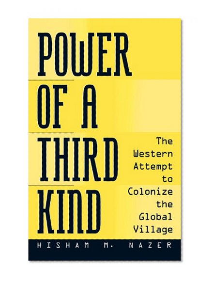 Power of a Third Kind: The Western Attempt to Colonize the Global Village