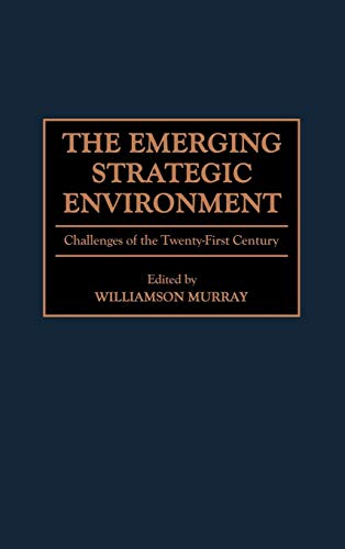 The Emerging Strategic Environment