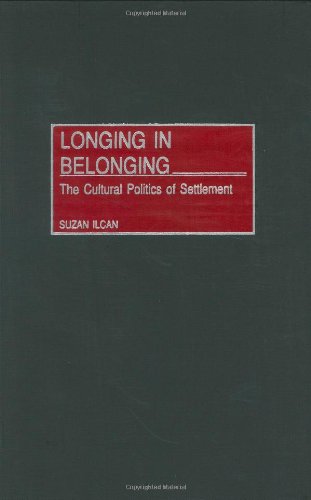 Longing in Belonging: The Cultural Politics of Settlement