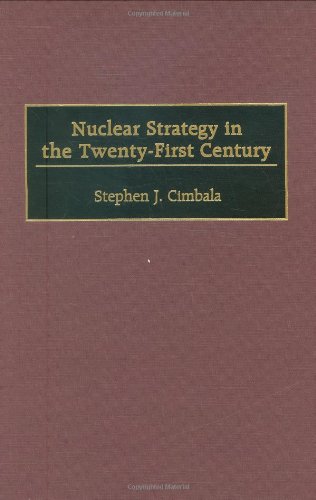 Nuclear Strategy in the Twenty-First Century