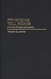 Privatizing Toll Roads: A Public-Private Partnership