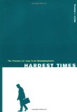 Hardest Times: The Trauma of Long Term Unemployment