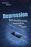 Depression: Self-Consciousness, Pretending, and Guilt