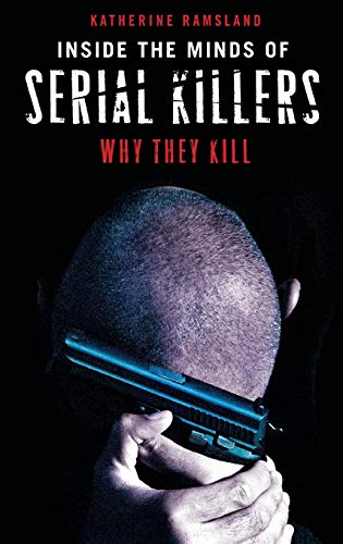 Book Cover Inside the Minds of Serial Killers: Why They Kill