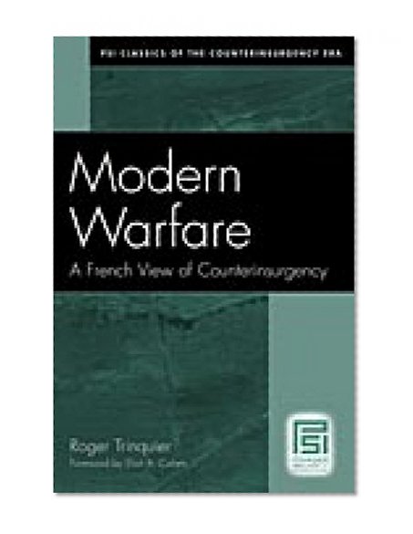 Book Cover Modern Warfare: A French View of Counterinsurgency (Psi Classics of the Counterinsurgency Era)