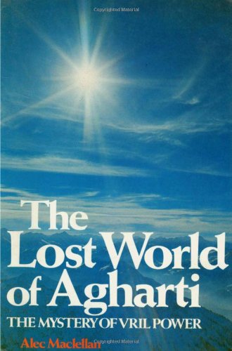 Book Cover The Lost World of Agharti: The Mystery of Vril Power (Mysteries of the universe series)