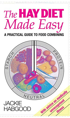 Book Cover The Hay Diet Made Easy: A Practical Guide to Food Combining