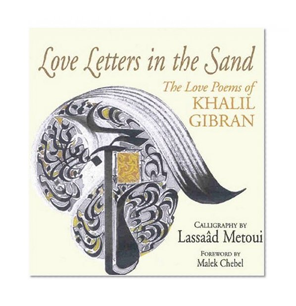 Book Cover Love Letters in the Sand: The Love Poems of Khalil Gibran