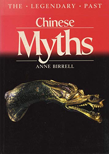 Book Cover Chinese Myths (British Museum--Legendary Past Series)