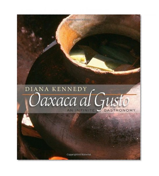 Book Cover Oaxaca al Gusto: An Infinite Gastronomy (William & Bettye Nowlin Series in Art, History, and Culture)