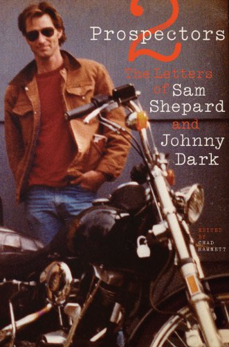 Book Cover Two Prospectors: The Letters of Sam Shepard and Johnny Dark (Southwestern Writers Collection Series, Wittliff Collections at Texas State University)