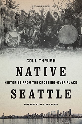 Book Cover Native Seattle: Histories from the Crossing-Over Place, Second Edition (Weyerhaeuser Environmental Books)