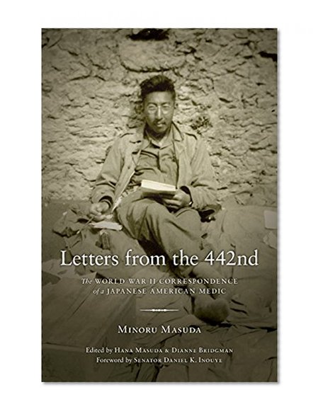 Book Cover Letters from the 442nd: The World War II Correspondence of a Japanese American Medic (Scott and Laurie Oki Series in Asian American Studies)