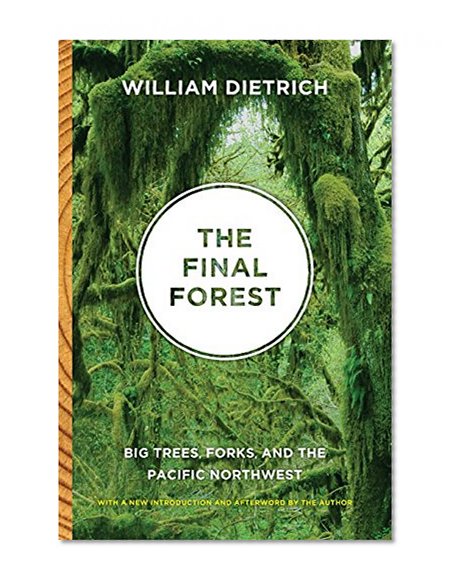 Book Cover The Final Forest: Big Trees, Forks, and the Pacific Northwest