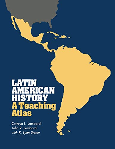 Book Cover Latin American History: A Teaching Atlas (Conference on Latin American History)