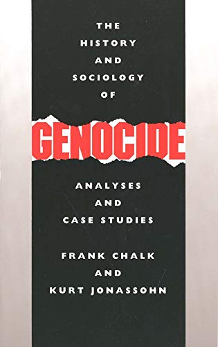 The History and Sociology of Genocide: Analyses and Case Studies