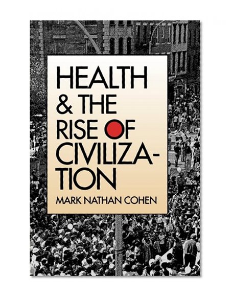 Health and the Rise of Civilization