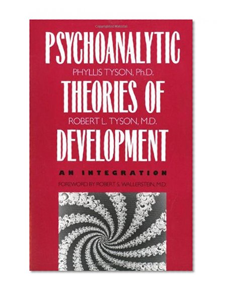 Book Cover The Psychoanalytic Theories of Development: An Integration