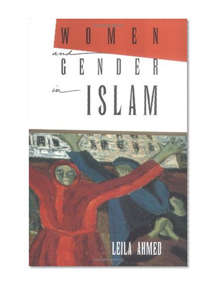Book Cover Women and Gender in Islam: Historical Roots of a Modern Debate