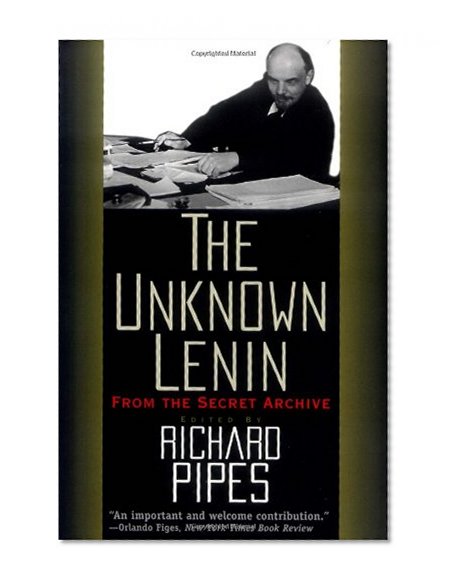 Book Cover The Unknown Lenin: From the Secret Archive (Annals of Communism Series)