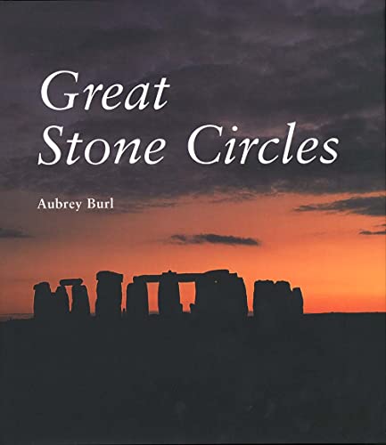 Great Stone Circles: Fables, Fictions, Facts