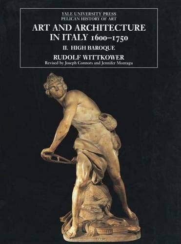 Art and Architecture in Italy, 1600-1750: Volume 2: The High Baroque, 1625-1675 (The Yale University Press Pelican Histor)
