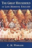 The Great Household in Late Medieval England