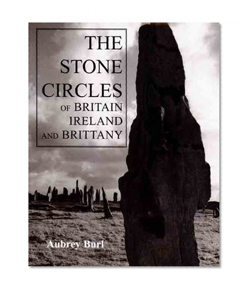 Book Cover The Stone Circles of Britain, Ireland, and Brittany