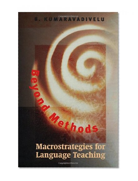 Book Cover Beyond Methods: Macrostrategies for Language Teaching