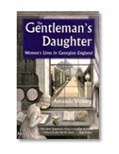 The Gentleman's Daughter: Women's Lives in Georgian England (Yale Nota Bene)