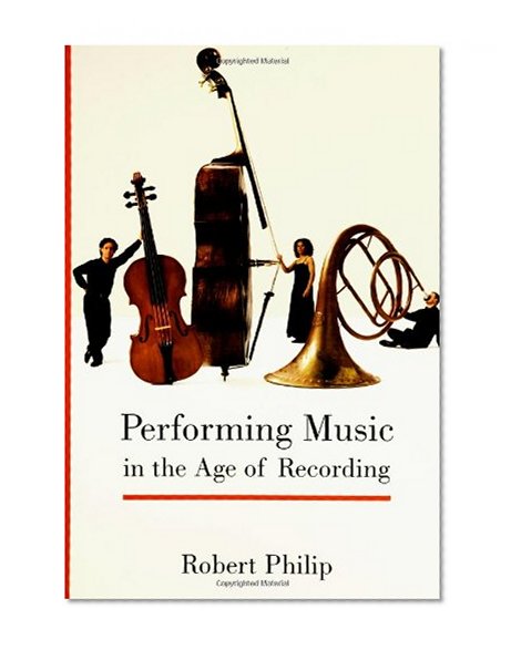 Performing Music in the Age of Recording