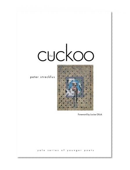 The Cuckoo (Yale Series of Younger Poets)